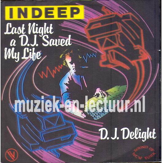 Last night a D.J. saved my life - D.J. delight